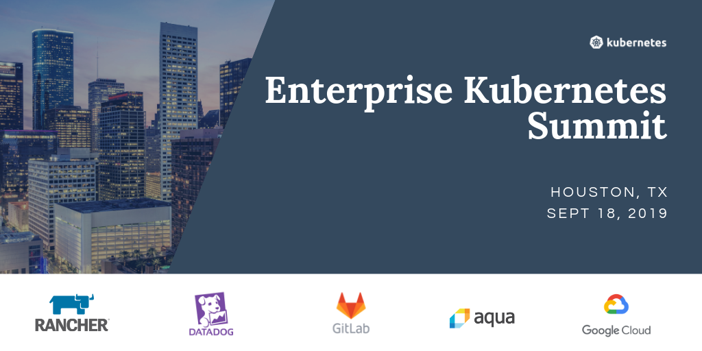 Enterprise Kubernetes Summit Houston